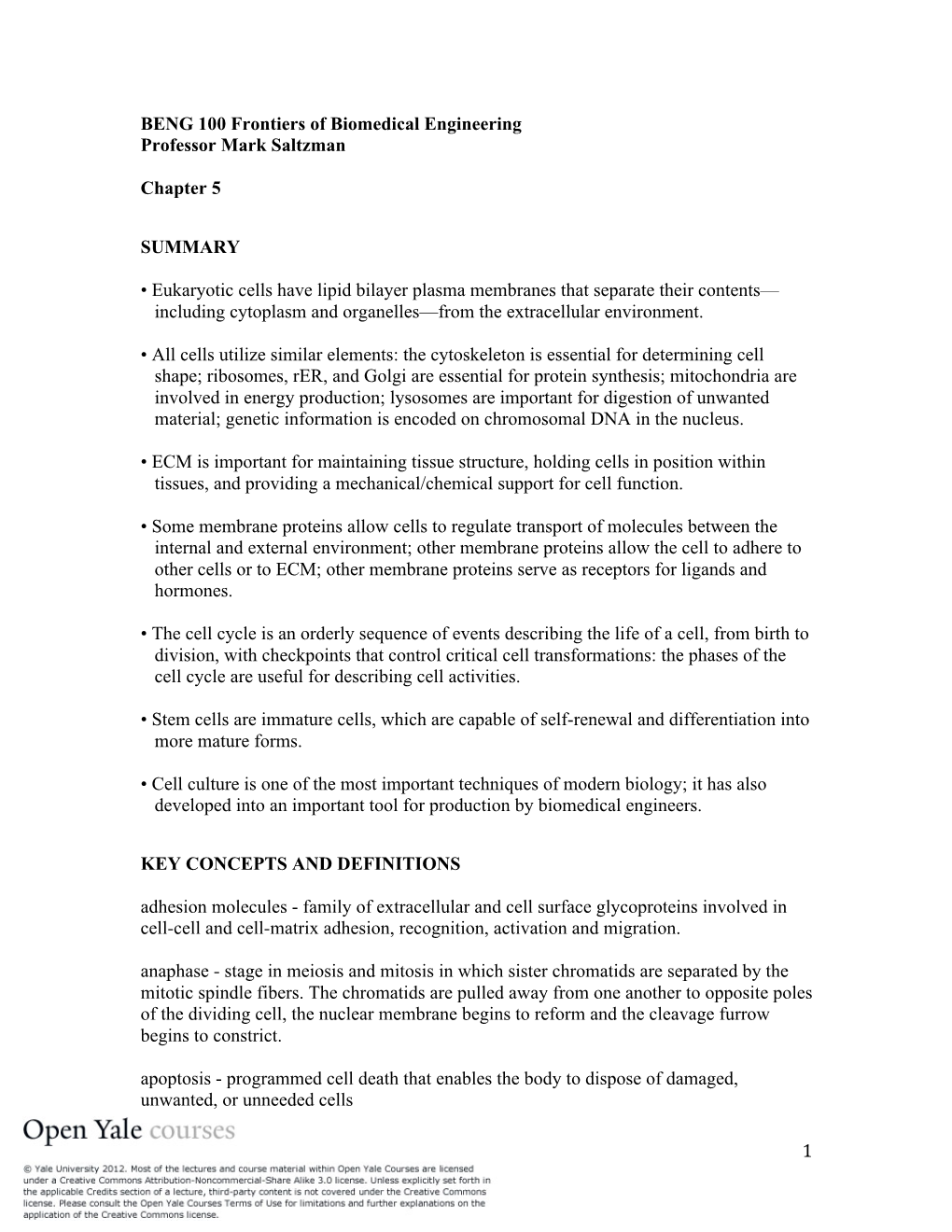 1 BENG 100 Frontiers of Biomedical Engineering Professor Mark Saltzman Chapter 5 SUMMARY • Eukaryotic Cells Have Lipid Bilayer