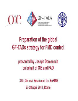 Preparation of the Global GF-Tads Strategy for FMD Control