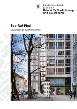 Sep-Ruf-Pfad: Spaziergänge Durch München