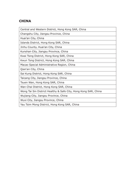 Central and Western District, Hong Kong SAR, China Changshu City, Jiangsu Province, China Huai'an City, China Islands District