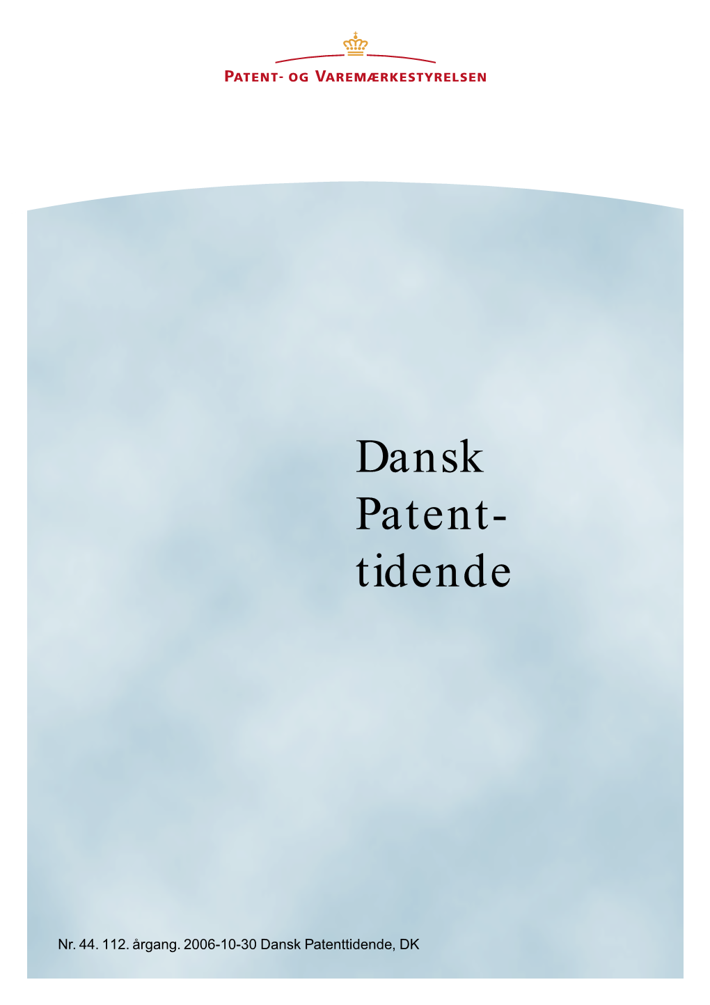 Dansk Patent Tidende Dansk Patent Tidende