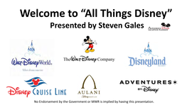 Welcome to “All Things Disney” Presented by Steven Gales