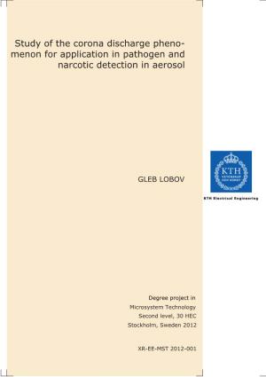 Study of the Corona Discharge Pheno- Menon for Application in Pathogen and Narcotic Detection in Aerosol
