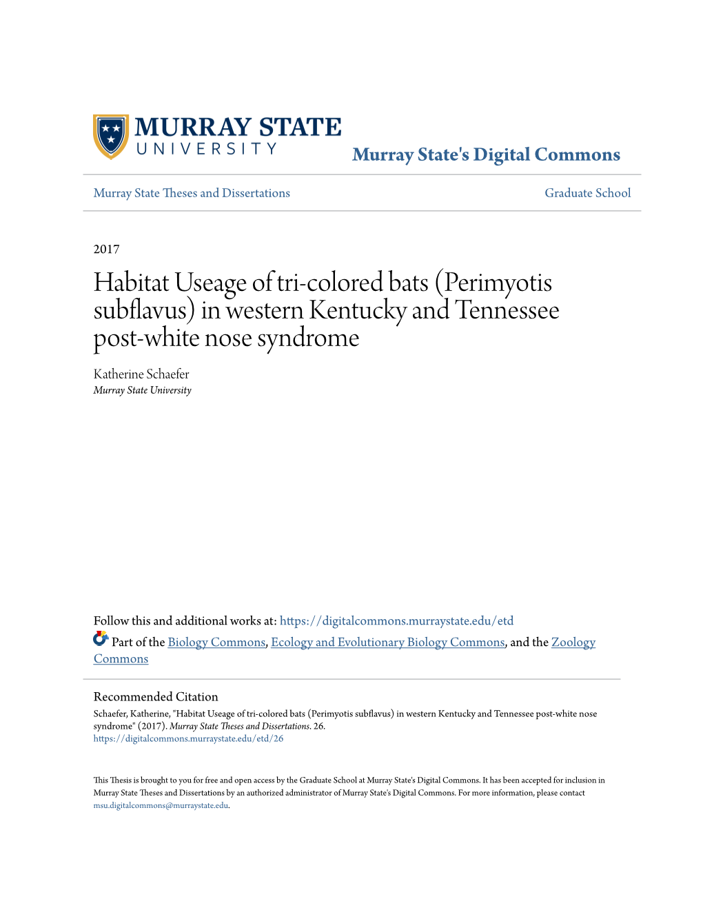 Habitat Useage of Tri-Colored Bats (Perimyotis Subflavus) in Western Kentucky and Tennessee Post-White Nose Syndrome Katherine Schaefer Murray State University