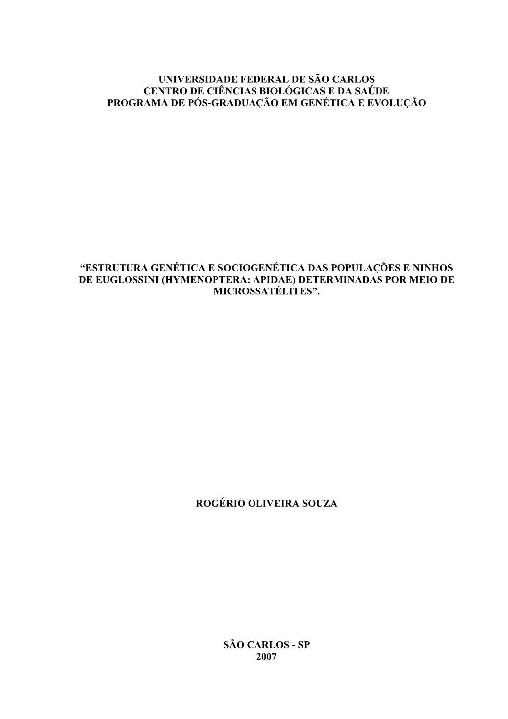 Universidade Federal De São Carlos Centro De Ciências Biológicas E Da Saúde Programa De Pós-Graduação Em Genética E Evolução