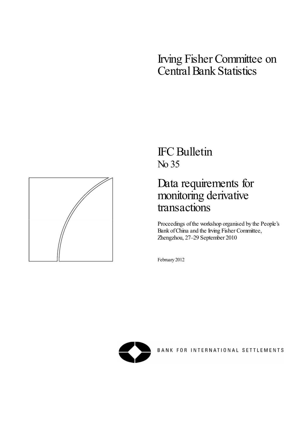 Data Requirements for Monitoring Derivative Transactions