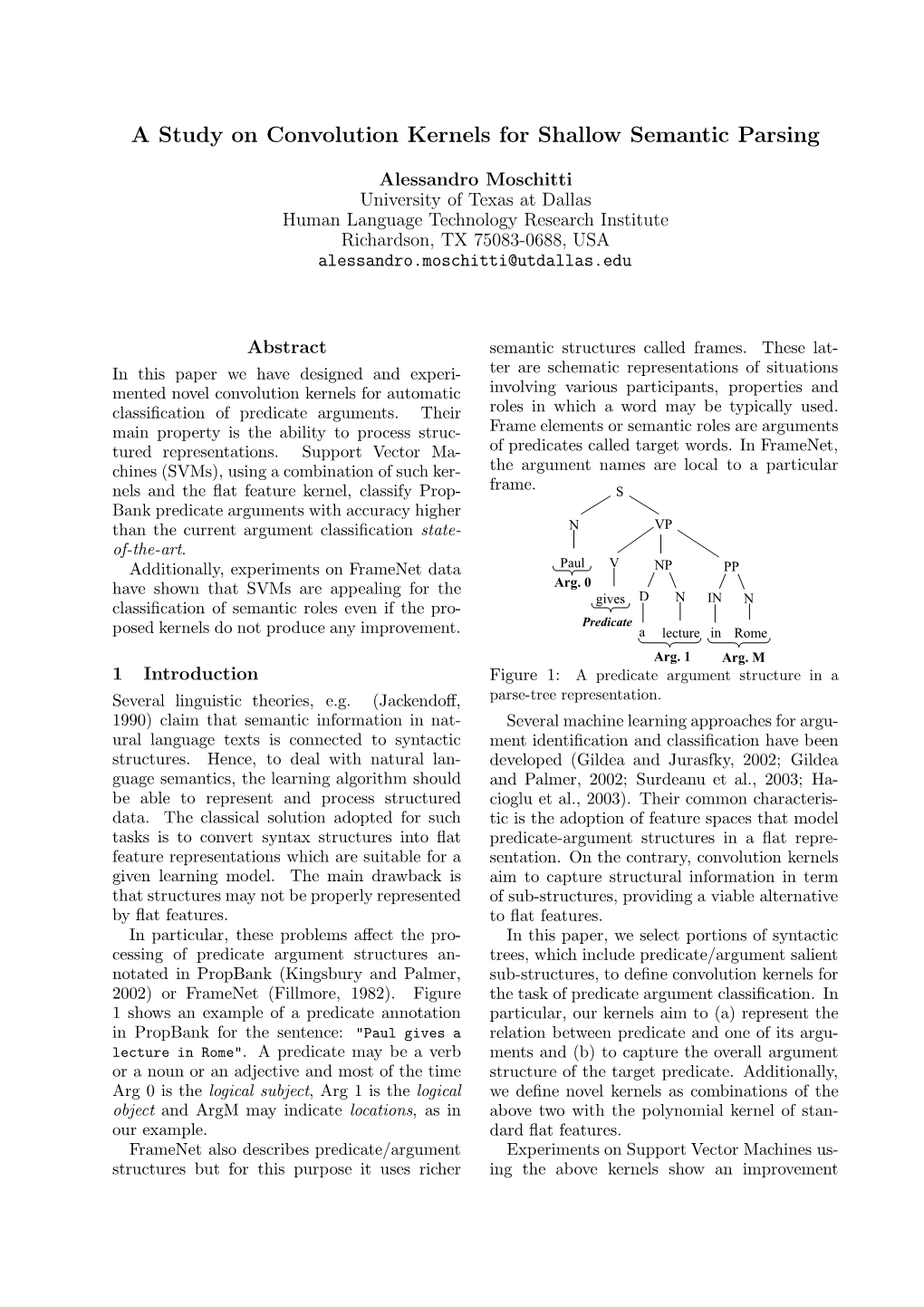 A Study on Convolution Kernels for Shallow Semantic Parsing