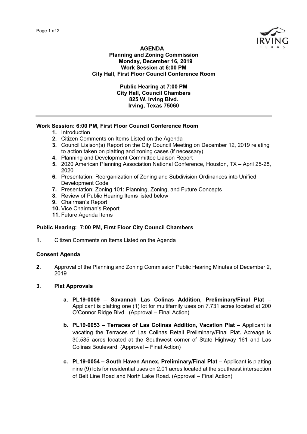 AGENDA Planning and Zoning Commission Monday, December 16, 2019 Work Session at 6:00 PM City Hall, First Floor Council Conference Room