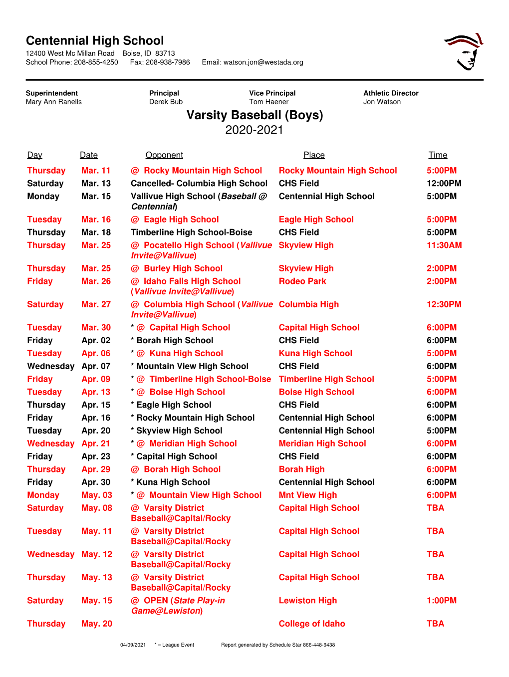 04/09/2021 * = League Event Report Generated by Schedule Star 866-448-9438 @ State Baseball Championships@C of I Friday May