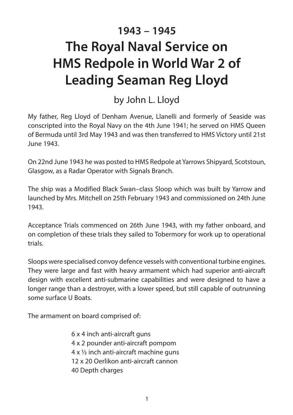 The Royal Naval Service on HMS Redpole in World War 2 of Leading Seaman Reg Lloyd by John L