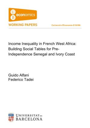 Income Inequality in French West Africa: Building Social Tables for Pre- Independence Senegal and Ivory Coast