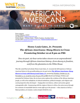 Henry Louis Gates, Jr. Presents the African Americans: Many Rivers to Cross Premiering October 22 at 8 Pm on PBS