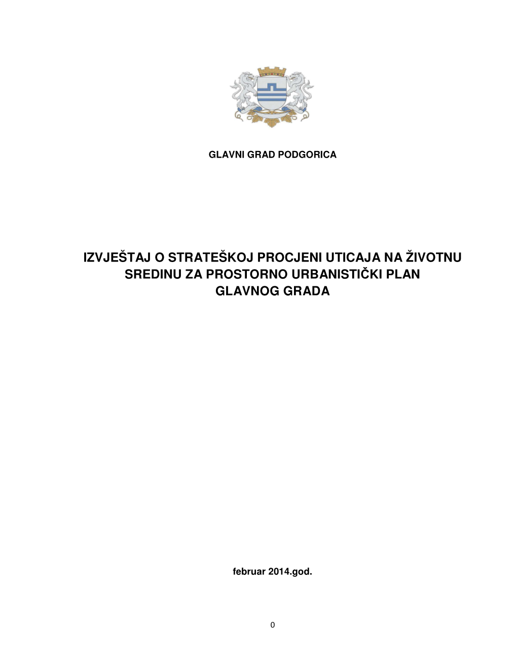 Izvještaj O Strateškoj Procjeni Uticaja Na Životnu Sredinu Za Prostorno Urbanisti Čki Plan Glavnog Grada