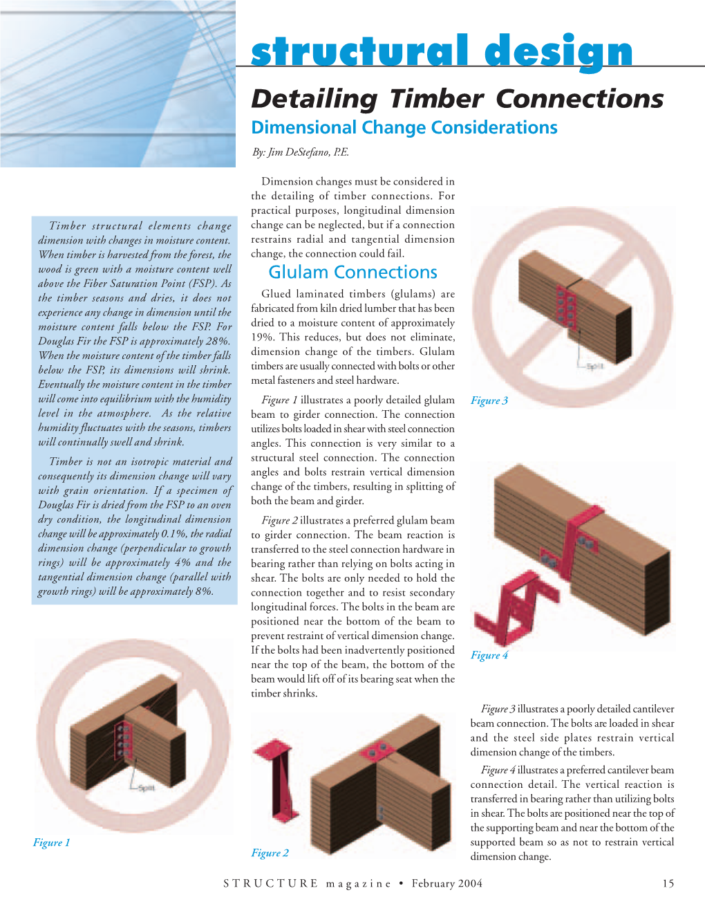 Structural Design Detailing Timber Connections Dimensional Change Considerations By: Jim Destefano, P.E
