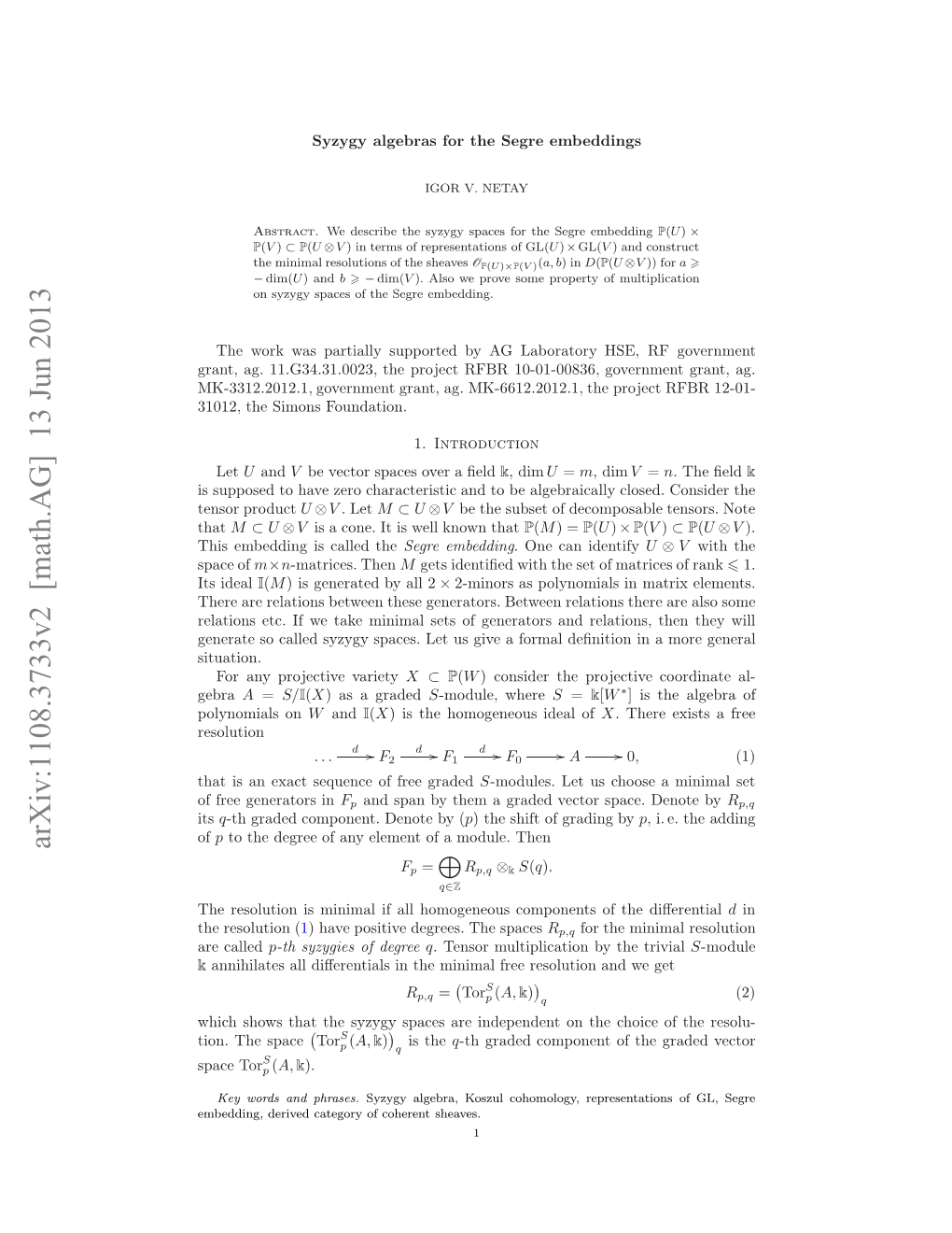 Arxiv:1108.3733V2 [Math.AG] 13 Jun 2013 K Space Hc Hw Htteszg Pcsaeidpneto H Cho the on Independent Are Space Spaces the Syzygy Tion