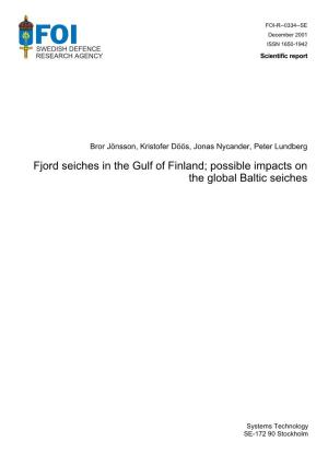 Fjord Seiches in the Gulf of Finland; Possible Impacts on the Global Baltic Seiches