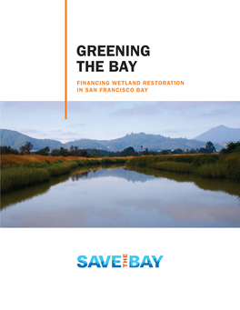 Greening the Bay Financing Wetland Restoration in San Francisco Bay About Save the Bay