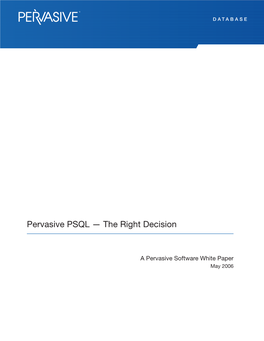Pervasive PSQL — the Right Decision