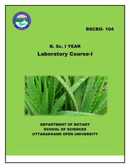 Laboratory Course-I School of Sciences Department of Botany