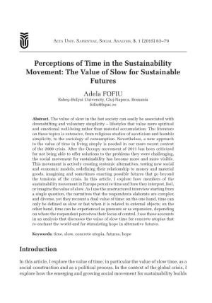 The Value of Slow for Sustainable Futures Adela FOFIU Babeş–Bolyai University, Cluj-Napoca, Romania Fofiu@Fspac.Ro