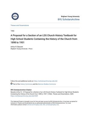A Proposal for a Section of an LDS Church History Textbook for High School Students Containing the History of the Church from 1898 to 1951