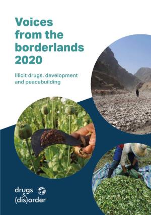 Voices from the Borderlands 2020 Illicit Drugs, Development and Peacebuilding About Voices from the Borderlands 2020