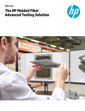 The HP Molded Fiber Advanced Tooling Solution White Paper | the HP Molded Fiber Advanced Tooling Solution