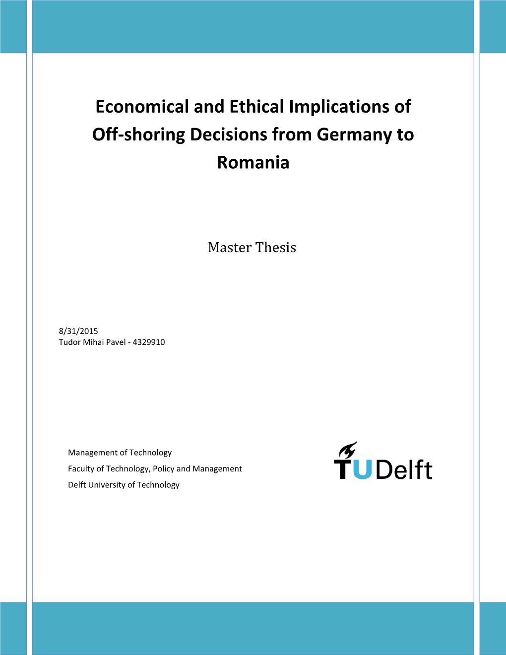 Economical and Ethical Implications of Off-Shoring Decisions from Germany to Romania