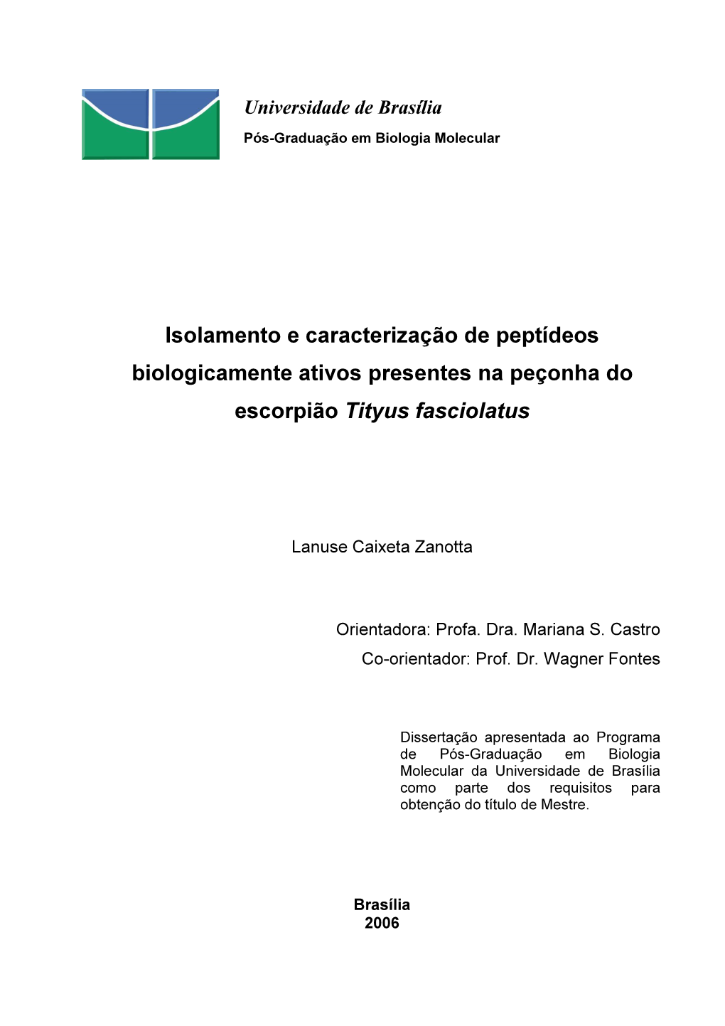 Isolamento E Caracterização De Peptídeos Biologicamente Ativos Presentes Na Peçonha Do Escorpião Tityus Fasciolatus