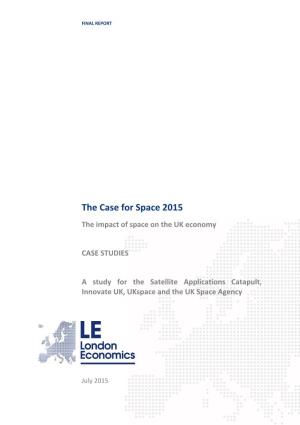 The Case for Space 2015 the Impact of Space on the UK Economy