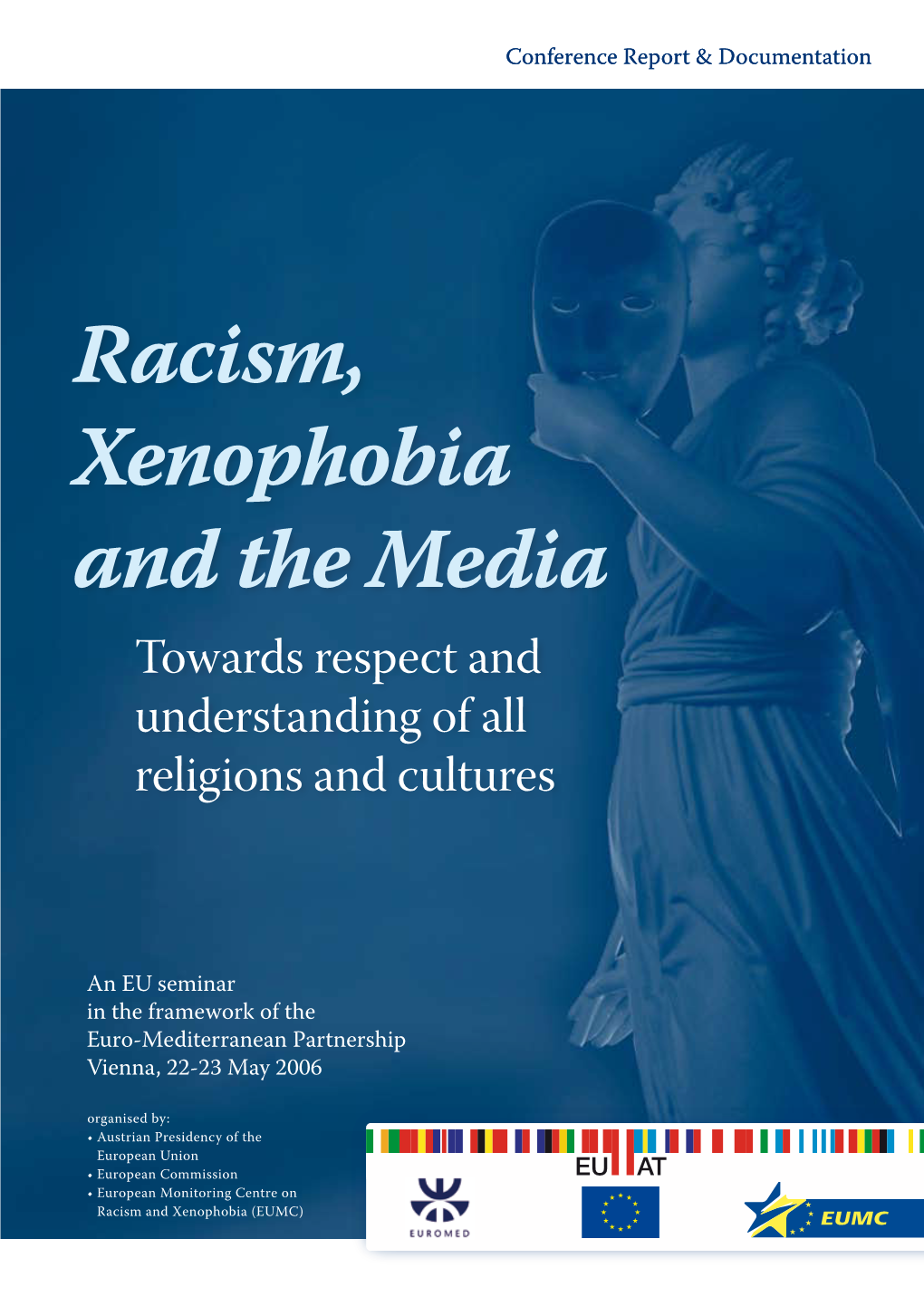 Racism, Xenophobia and the Media Towards Respect and Understanding of All Religions and Cultures