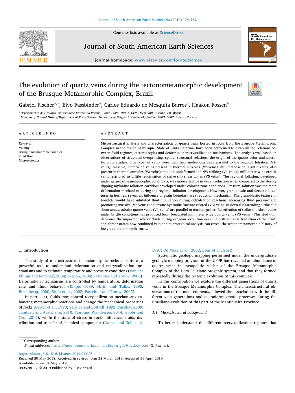 The Evolution of Quartz Veins During the Tectonometamorphic Development of the Brusque Metamorphic Complex, Brazil T