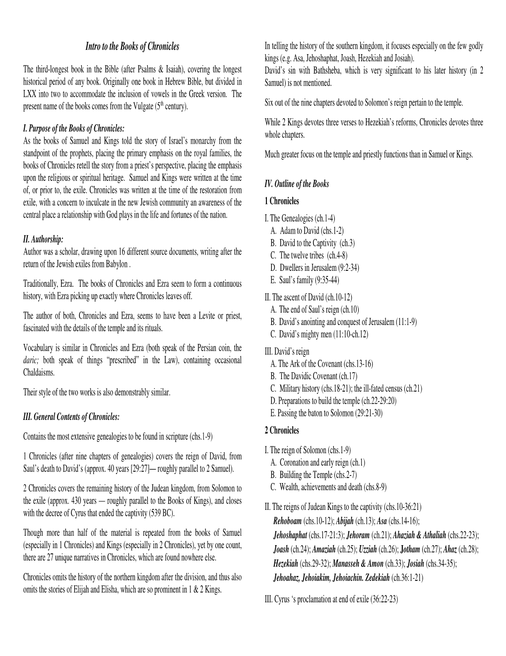 Intro to the Books of Chronicles in Telling the History of the Southern Kingdom, It Focuses Especially on the Few Godly Kings (E.G