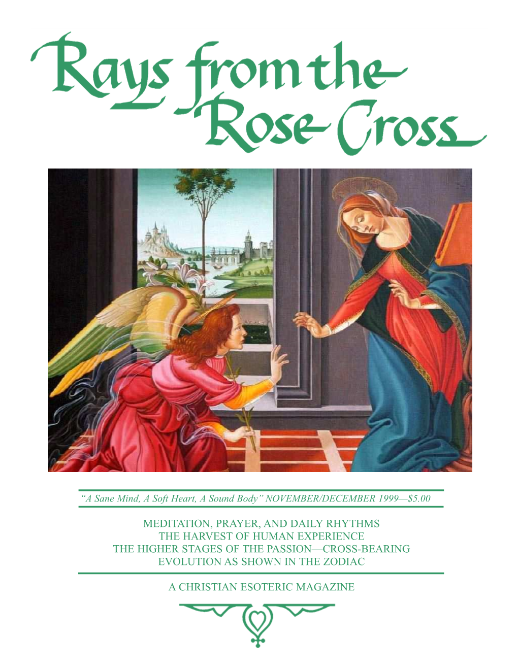 Meditation, Prayer, and Daily Rhythms the Harvest of Human Experience the Higher Stages of the Passion—Cross-Bearing Evolution As Shown in the Zodiac