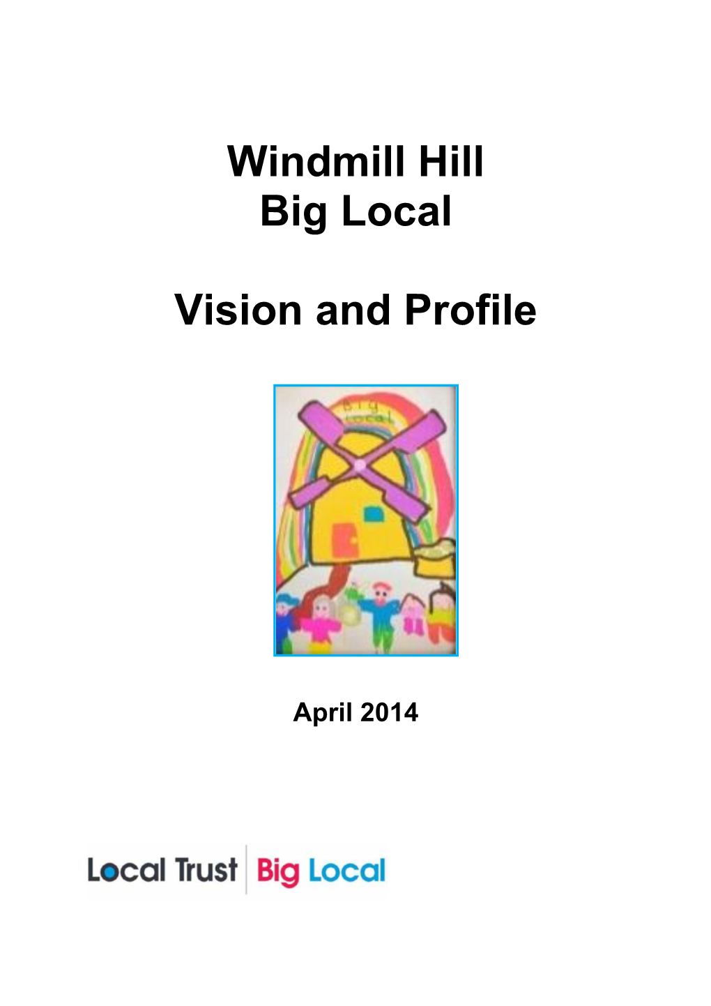 Windmill Hill Big Local Vision and Profile