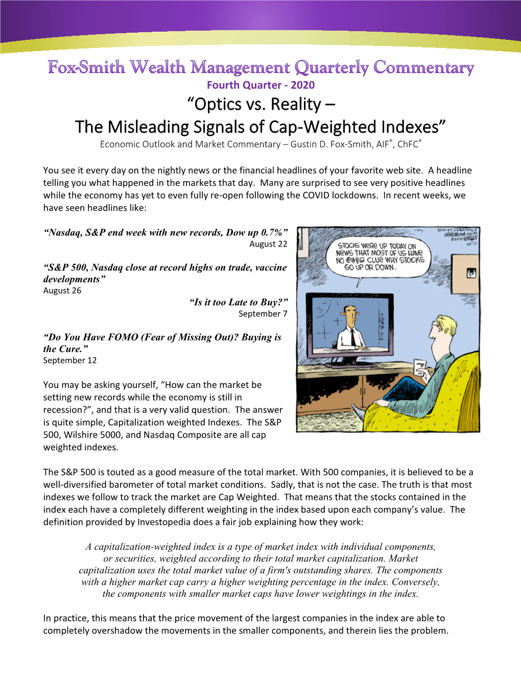 “Optics Vs. Reality – the Misleading Signals of Cap-Weighted Indexes” Economic Outlook and Market Commentary – Gustin D