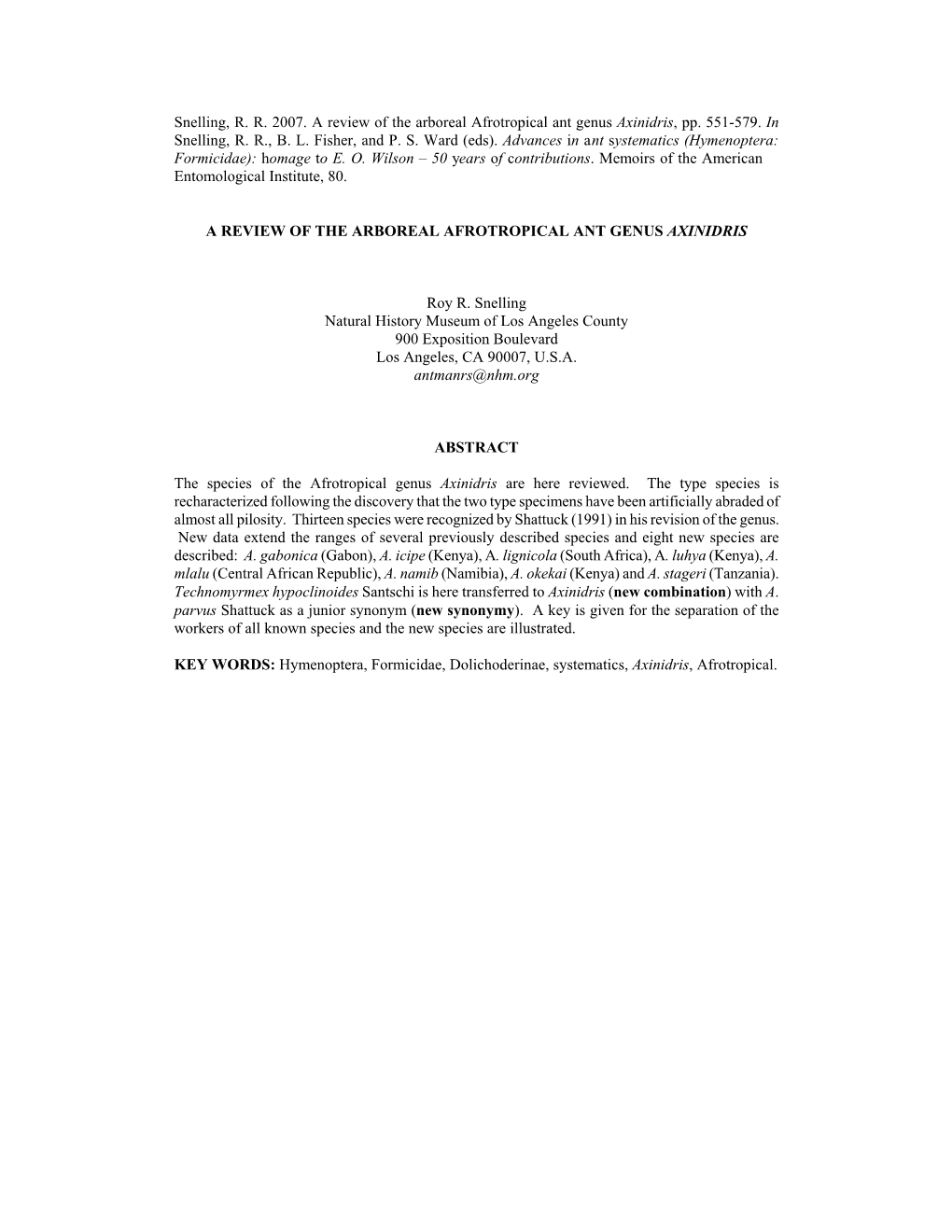 Snelling, R. R. 2007. a Review of the Arboreal Afrotropical Ant Genus Axinidris. Pages 551-579 In