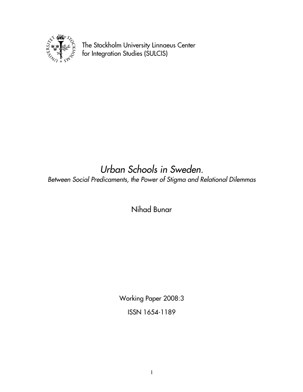 Urban Schools in Sweden. Between Social Predicaments, the Power of Stigma and Relational Dilemmas