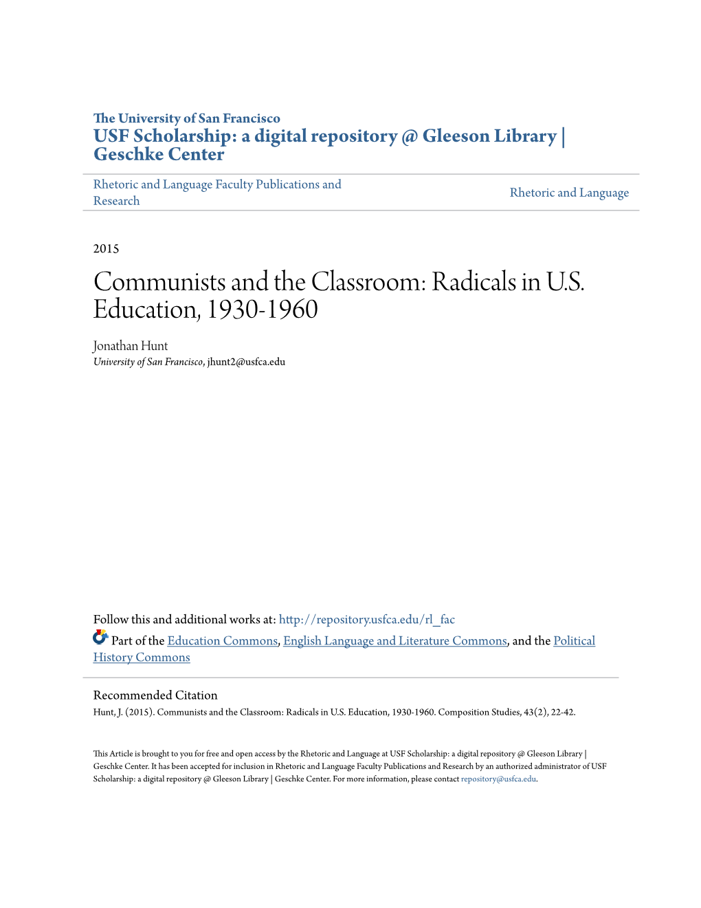 Communists and the Classroom: Radicals in U.S. Education, 1930-1960 Jonathan Hunt University of San Francisco, Jhunt2@Usfca.Edu