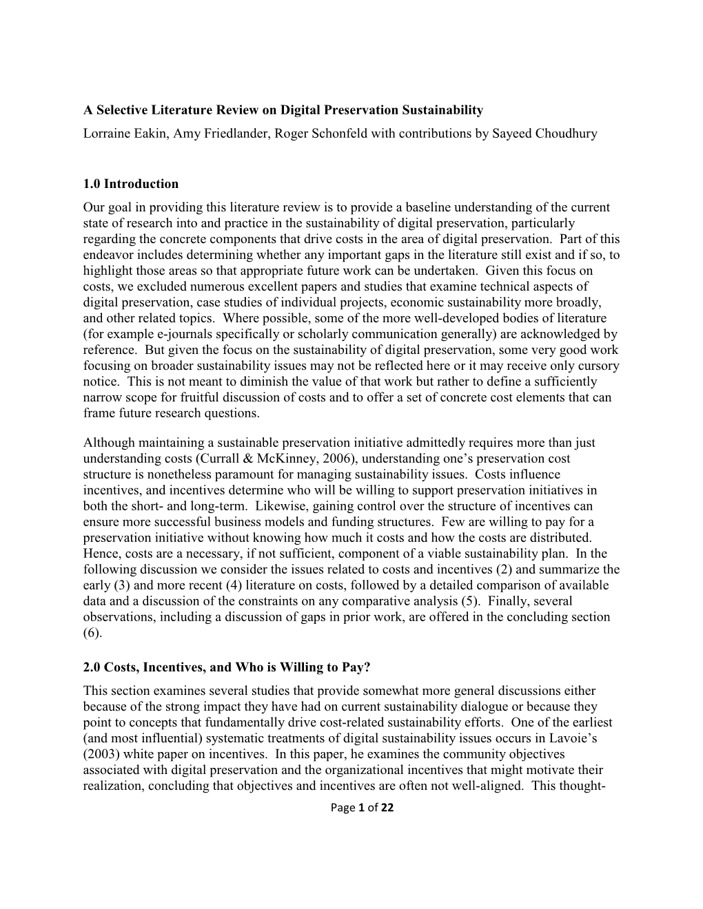 A Selective Literature Review on Digital Preservation Sustainability Lorraine Eakin, Amy Friedlander, Roger Schonfeld with Contributions by Sayeed Choudhury