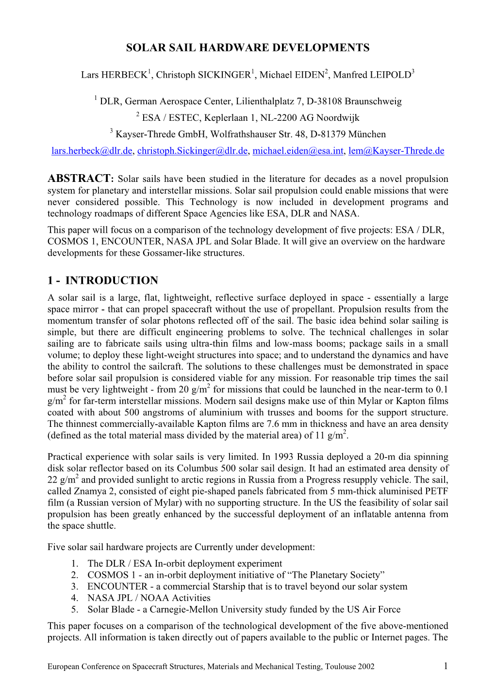 Solar Sail Hardware Developments 1