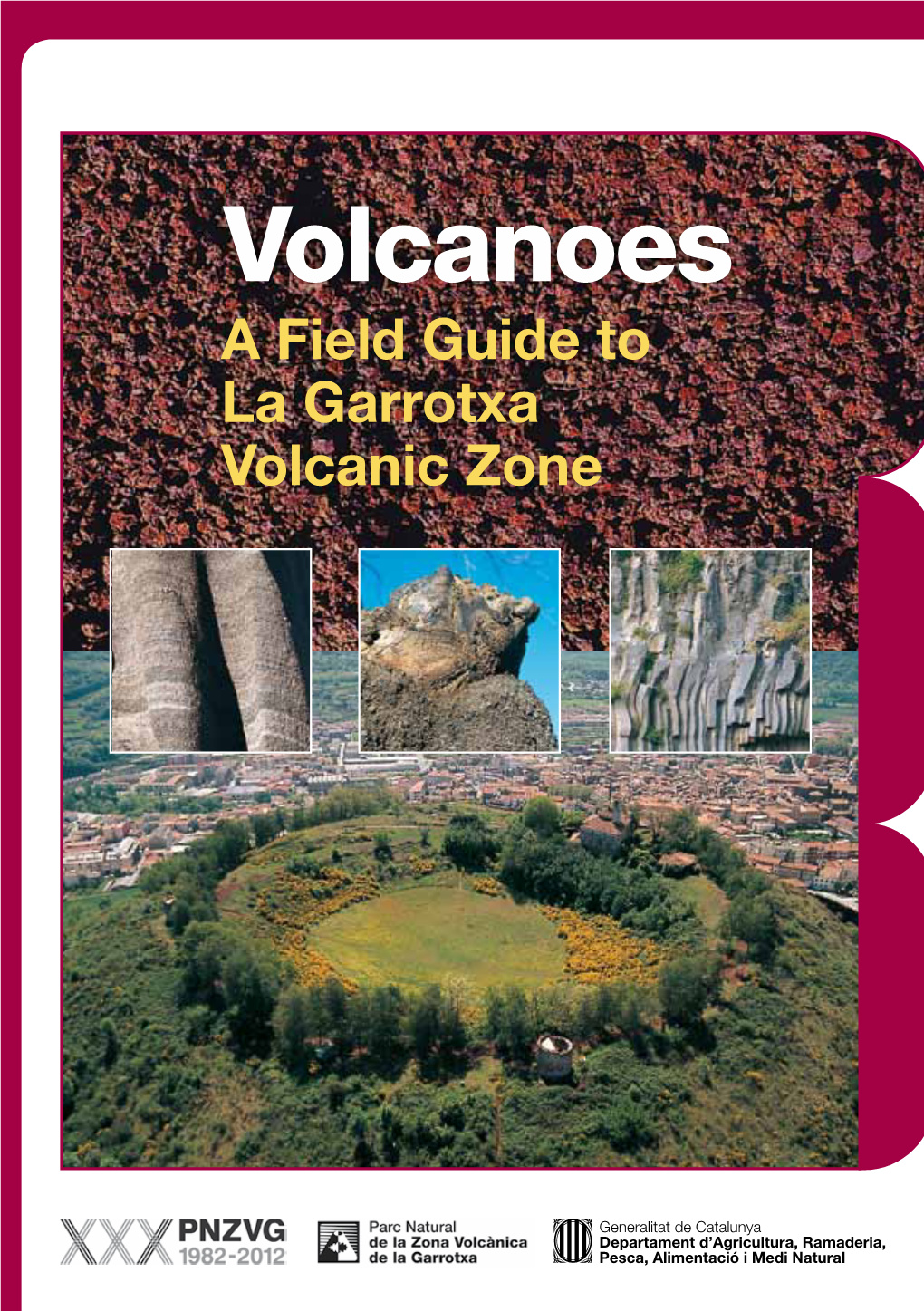 Volcanoes: a Field Guide to La Garrotxa Volcanic Zone Bibliography ISBN 9788439388524 I