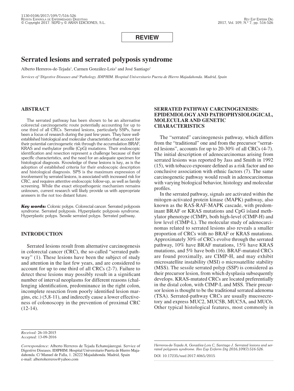 Serrated Lesions and Serrated Polyposis Syndrome Alberto Herreros-De-Tejada1, Carmen González-Lois2 and José Santiago1 Services of 1Digestive Diseases and 2Pathology