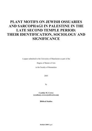 Plant Motifs on Jewish Ossuaries and Sarcophagi in Palestine in the Late Second Temple Period: Their Identification, Sociology and Significance