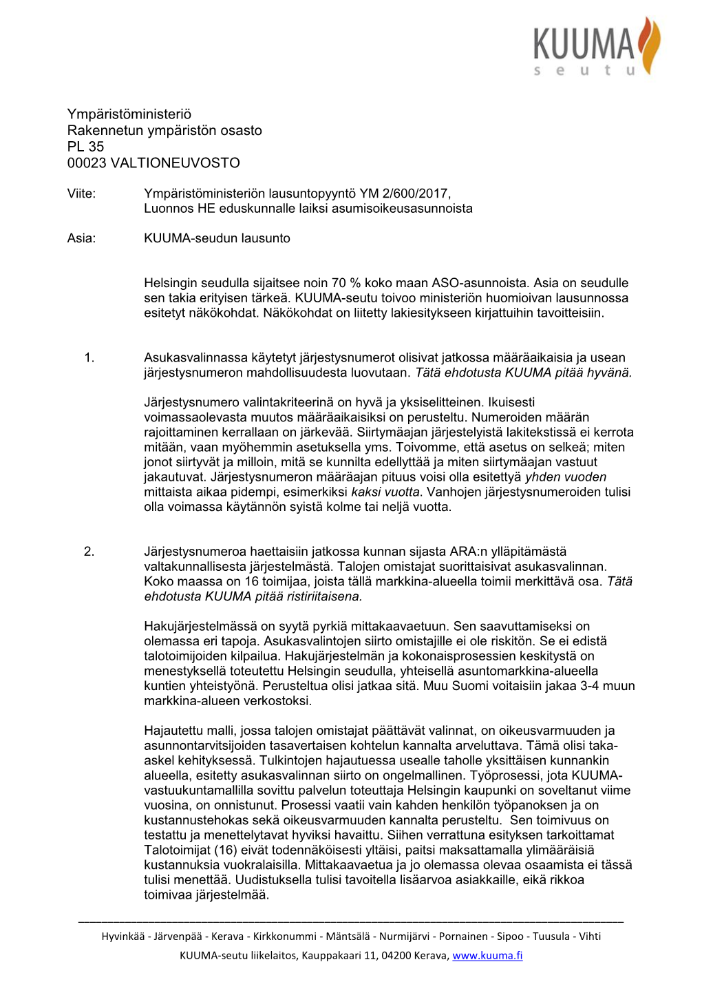 Ympäristöministeriö Rakennetun Ympäristön Osasto PL 35 00023 VALTIONEUVOSTO