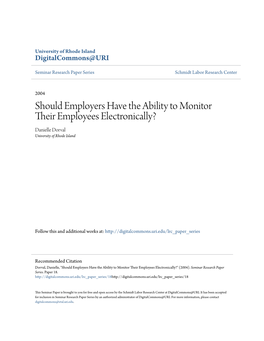 SHOULD EMPLOYERS HAVE the ABILITY to MONITOR THEIR EMPLOYEES ELECTRONICALLY? Danielle Dorval University of Rhode Island