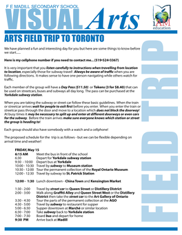 ARTS FIELD TRIP to TORONTO We Have Planned a Fun and Interesting Day for You but Here Are Some Things to Know Before We Start