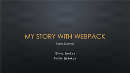 My Story with Webpack