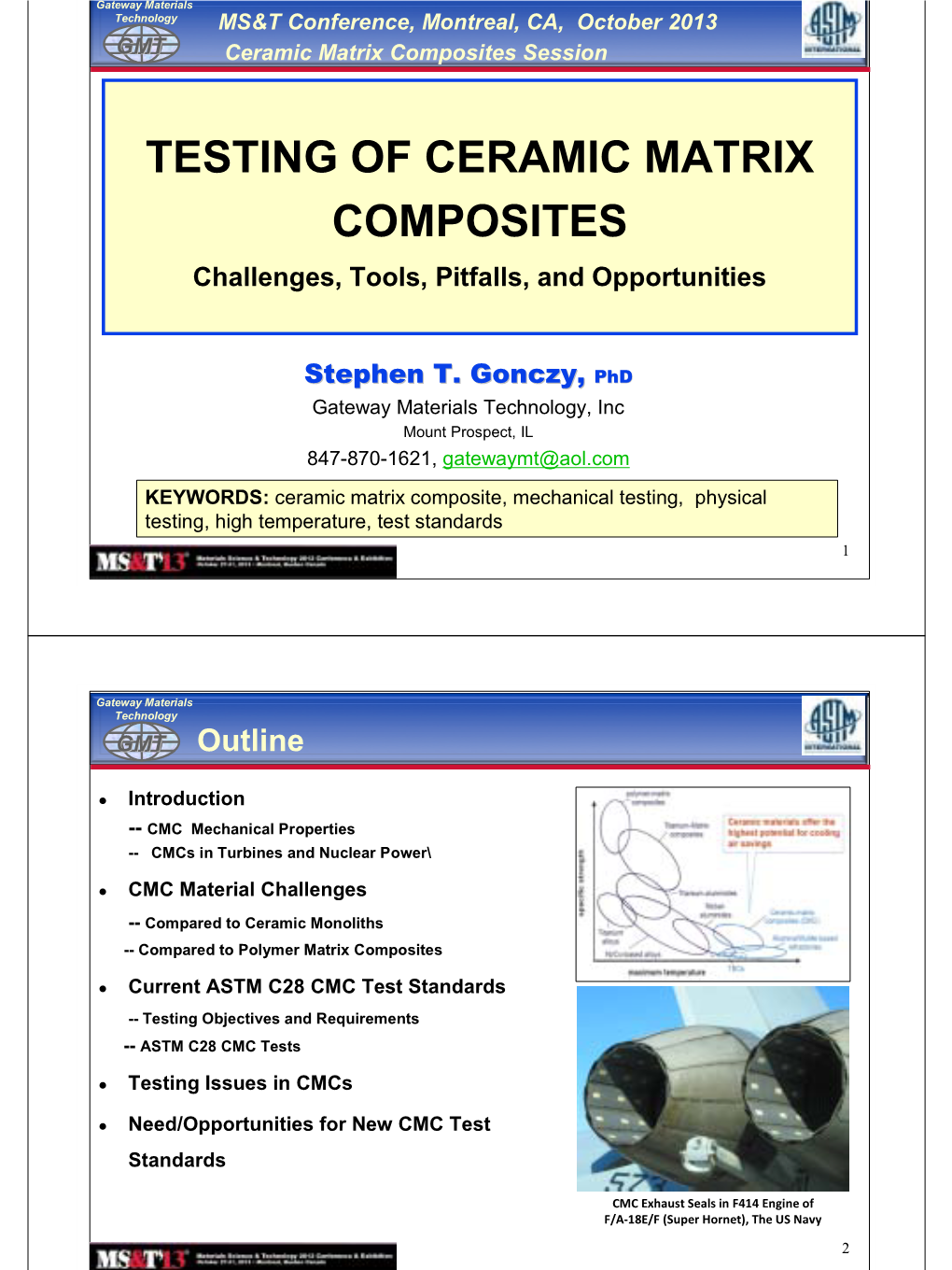 TESTING of CERAMIC MATRIX COMPOSITES Challenges, Tools, Pitfalls, and Opportunities