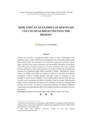 Seme Visit As an Example of Mountain Cult in Sivas Reflected Into the Present*